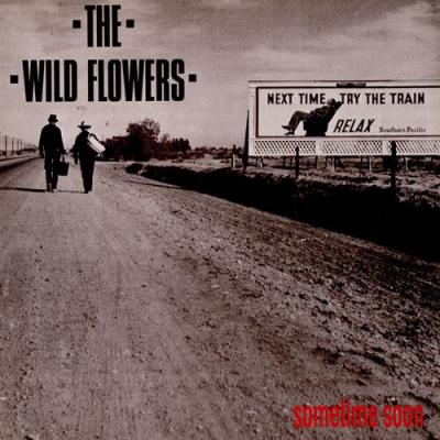 The Wild Flowers - Sometime Soon (1988)