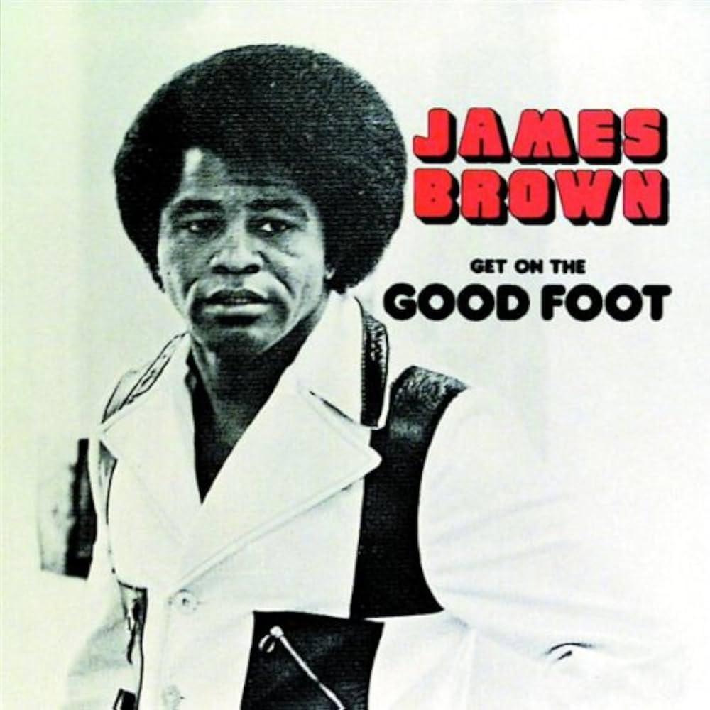 James Brown - Get On The Good Foot (1972)