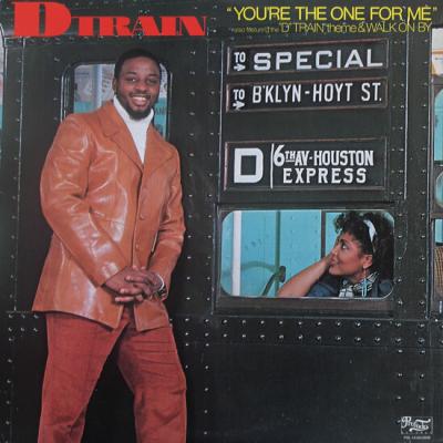 "D" Train - You're The One For Me (1982)