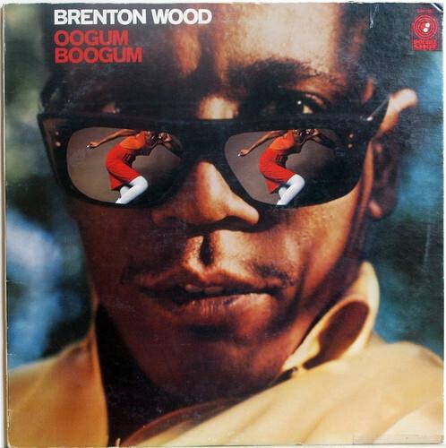 Brenton Wood - Oogum Boogum (1967)