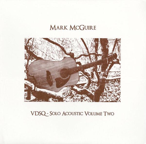 Mark McGuire - VDSQ - Solo Acoustic Volume Two (2009)