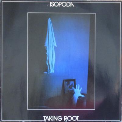 Isopoda - Taking Root (1982)