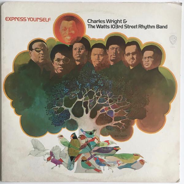 Charles Wright & The Watts 103rd Street Rhythm Band - Express Yourself (1970)
