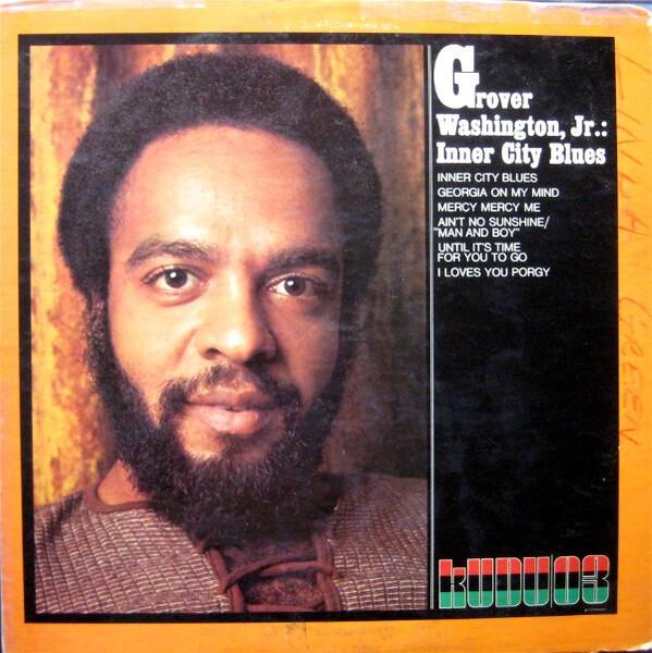 Grover Washington, Jr. - Inner City Blues (1971)