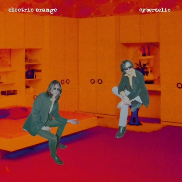 Electric Orange - Cyberdelic (1996)