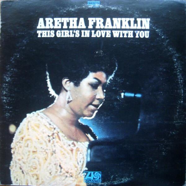 Aretha Franklin - This Girl's In Love With You (1970)