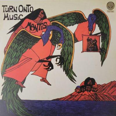 Mantis - Turn Onto Music (1973)