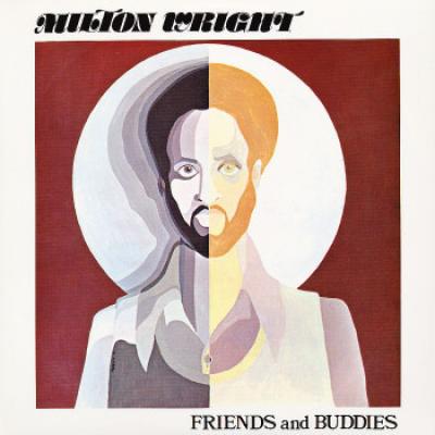 Milton Wright - Friends And Buddies (1975)