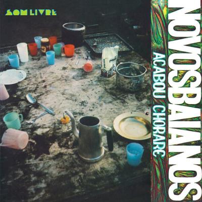 Novos Baianos - Acabou Chorare (1972)
