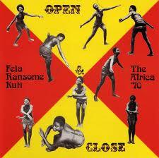 Fela Ransome-Kuti And The Africa '70 - Open & Close (1971)