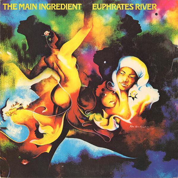The Main Ingredient - Euphrates River (1974)