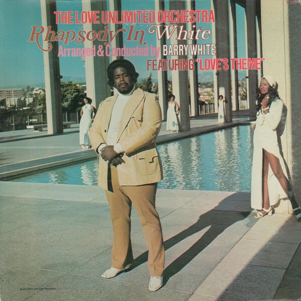 The Love Unlimited Orchestra Arranged & Conducted By Barry White - Rhapsody In White (1974)