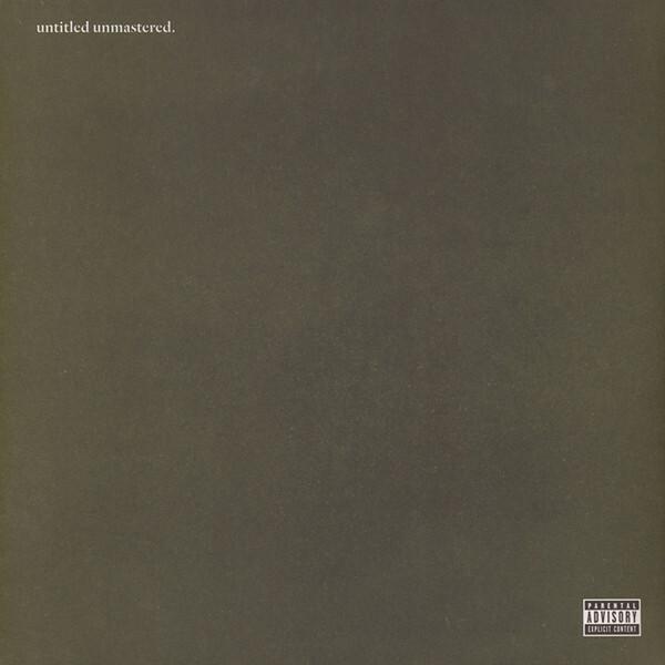 Kendrick Lamar - Untitled Unmastered. (2016)