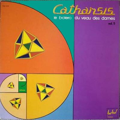 Catharsis - Le Bolero Du Veau Des Dames (Vol. 5) (1974)