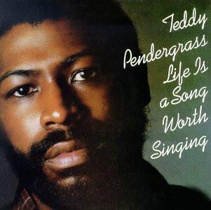 Teddy Pendergrass - Life Is A Song Worth Singing (1978)