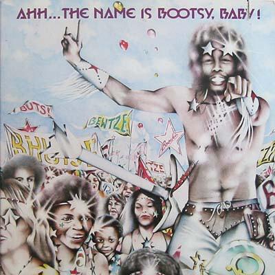 Bootsy's Rubber Band - Ahh...The Name Is Bootsy, Baby! (1977)