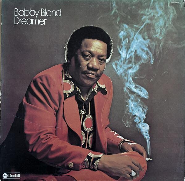 Bobby Bland - Dreamer (1974)