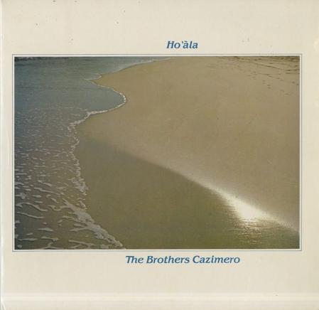 The Brothers Cazimero - Ho'āla (1978)