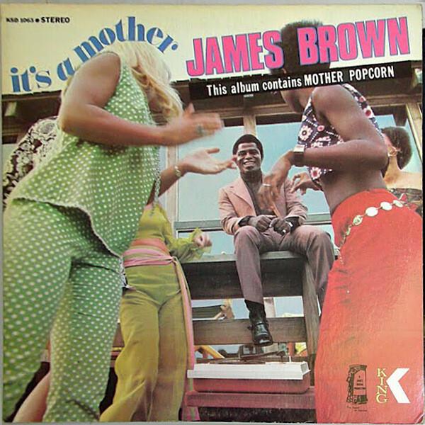 James Brown - It's A Mother (1969)