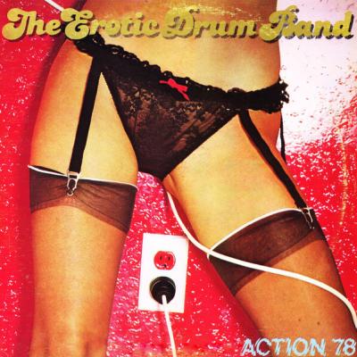 Erotic Drum Band - Action 78 (1978)