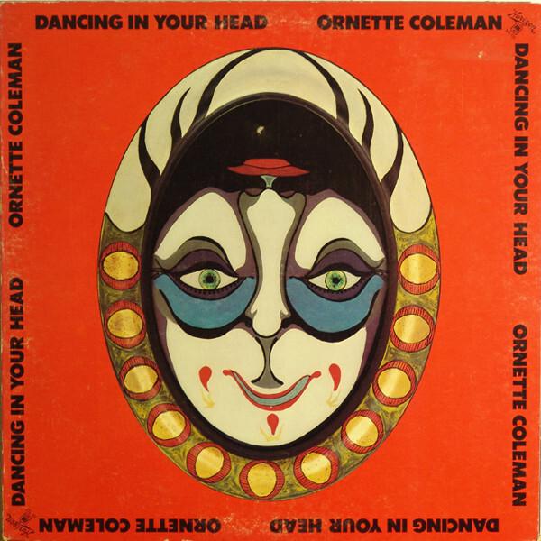 Ornette Coleman - Dancing In Your Head (1977)