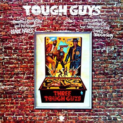 Isaac Hayes - Tough Guys (Music From The Soundtrack Of The Paramount Release 'Three Tough Guys') (1974)
