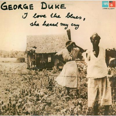 George Duke - I Love The Blues, She Heard My Cry (1975)