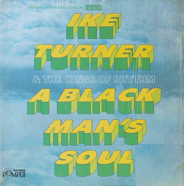 Ike Turner & The Kings Of Rhythm - A Black Man's Soul (1969)