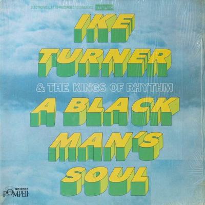 Ike Turner & The Kings Of Rhythm - A Black Man's Soul (1969)