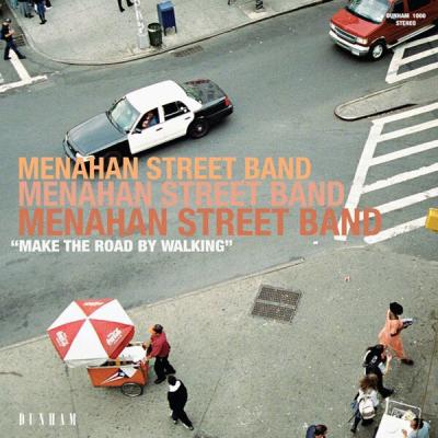 Menahan Street Band - Make The Road By Walking (2008)