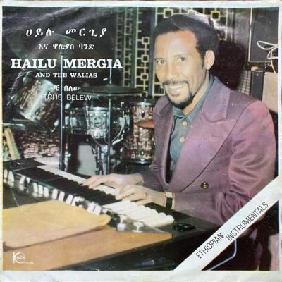 Hailu Mergia And The Walias - Tche Belew (1977)