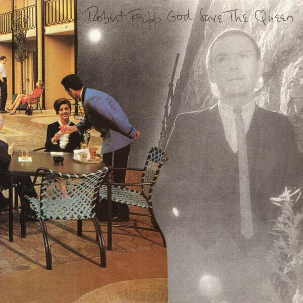 Robert Fripp - God Save The Queen / Under Heavy Manners (1980)
