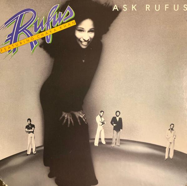 Rufus Featuring Chaka Khan - Ask Rufus (1977)