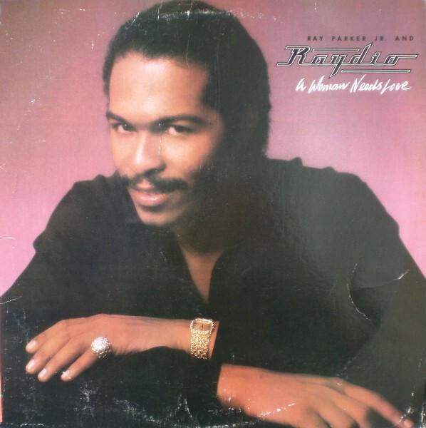 Ray Parker Jr. And Raydio - A Woman Needs Love (1981)
