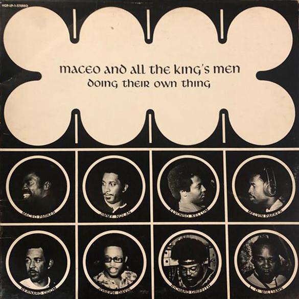Maceo And All The King's Men - Doing Their Own Thing (1970)