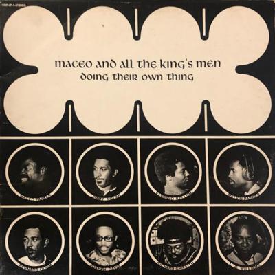 Maceo And All The King's Men - Doing Their Own Thing (1970)