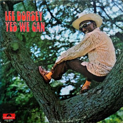 Lee Dorsey - Yes We Can (1970)