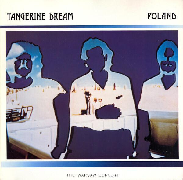 Tangerine Dream - Poland (The Warsaw Concert) (1984)