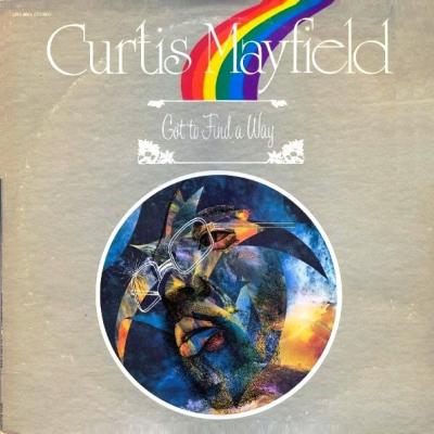 Curtis Mayfield - Got To Find A Way (1974)