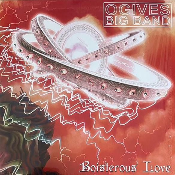 Ogives Big Band - Boisterous Love (2024)
