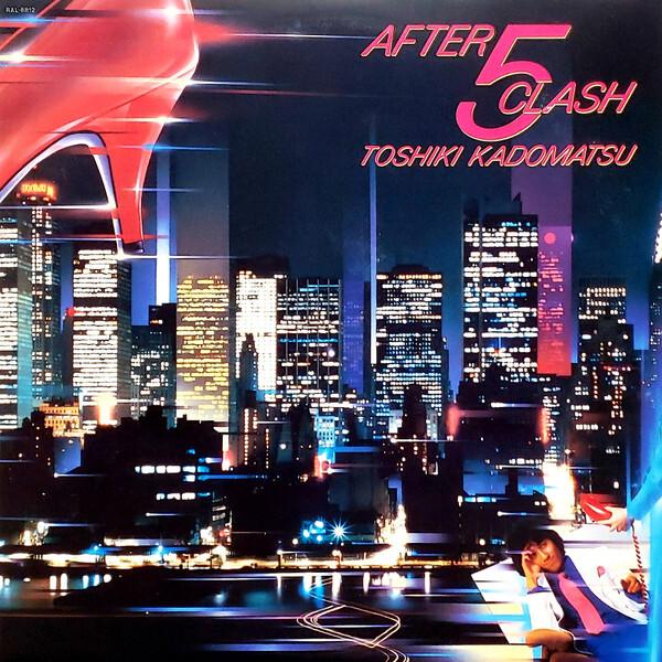 Toshiki Kadomatsu - After 5 Clash (1984)
