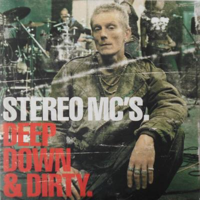 Stereo MC's - Deep Down & Dirty (2001)