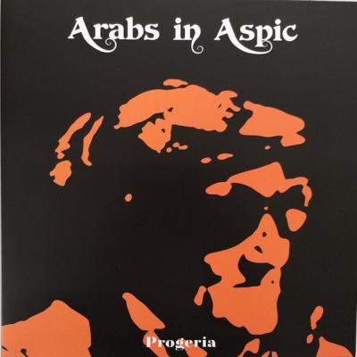 Arabs In Aspic - Progeria (2003)