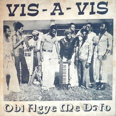 Vis-A-Vis - Obi Agye Me Dofo (1977)