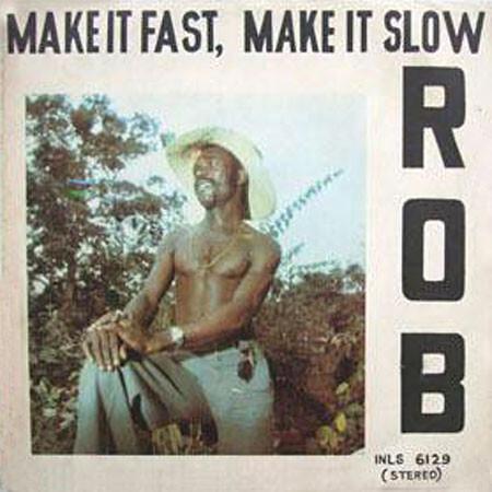 Rob - Make It Fast, Make It Slow (1978)