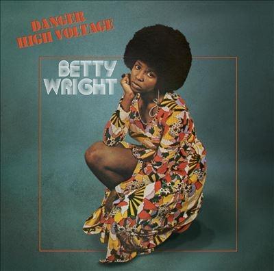 Betty Wright - Danger High Voltage (1974)