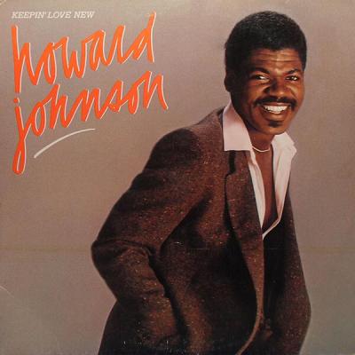 Howard Johnson - Keepin' Love New (1982)