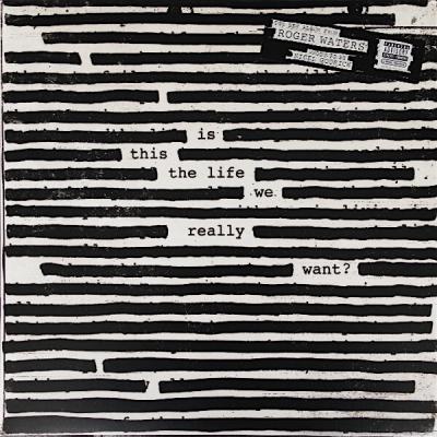 Roger Waters - Is This The Life We Really Want? (2017)
