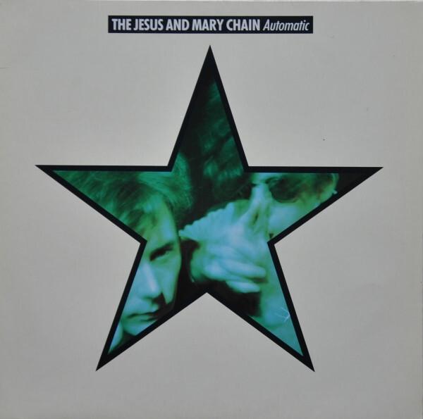 The Jesus And Mary Chain - Automatic (1989)