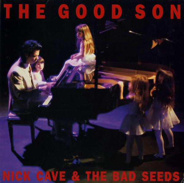 Nick Cave & The Bad Seeds - The Good Son (1990)